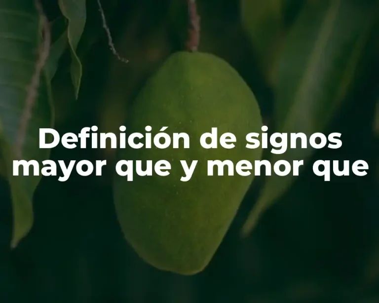 Definición de signos mayor que y menor que