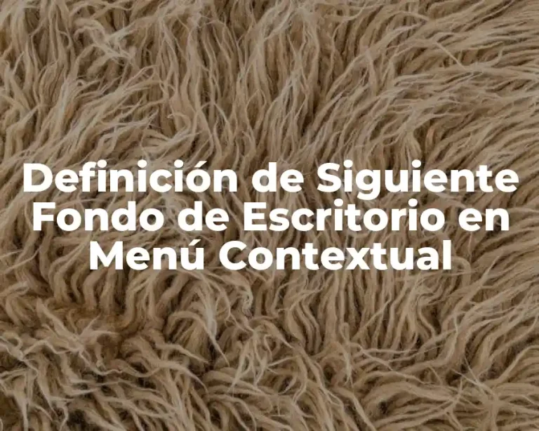 Definición de Siguiente Fondo de Escritorio en Menú Contextual