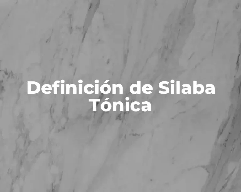 Definición de Silaba Tónica