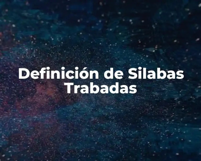 Definición de Silabas Trabadas