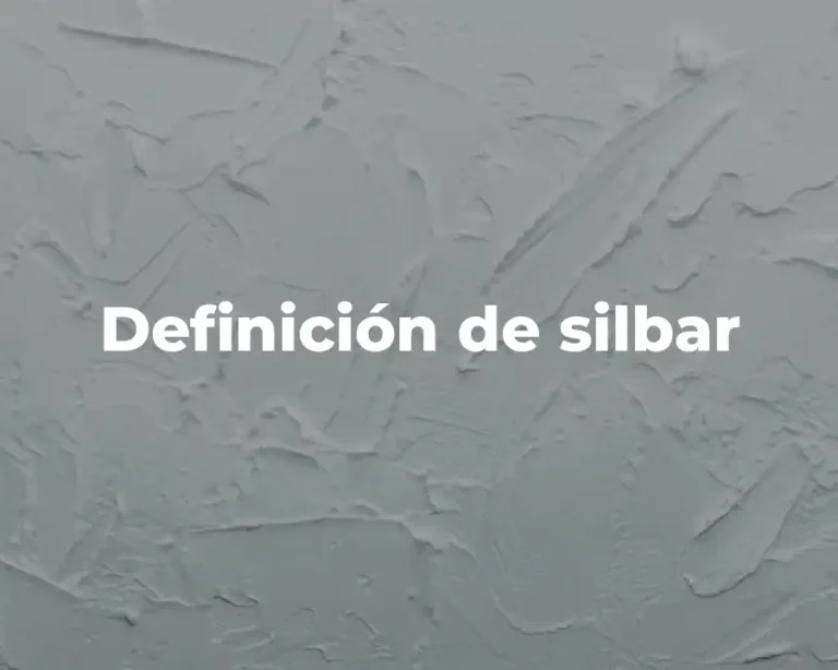 Definición de silbar