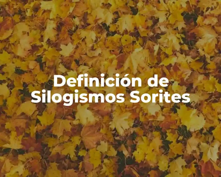 Definición de Silogismos Sorites