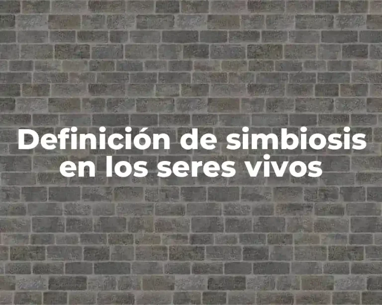 Definición de simbiosis en los seres vivos
