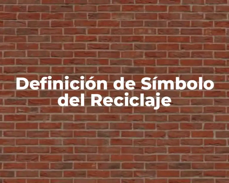 Definición de Símbolo del Reciclaje