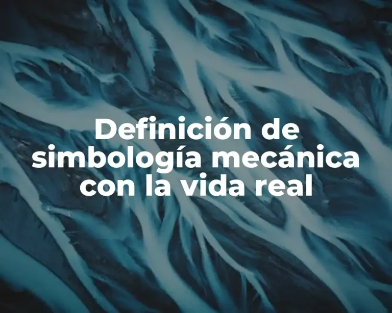 Definición de simbología mecánica con la vida real