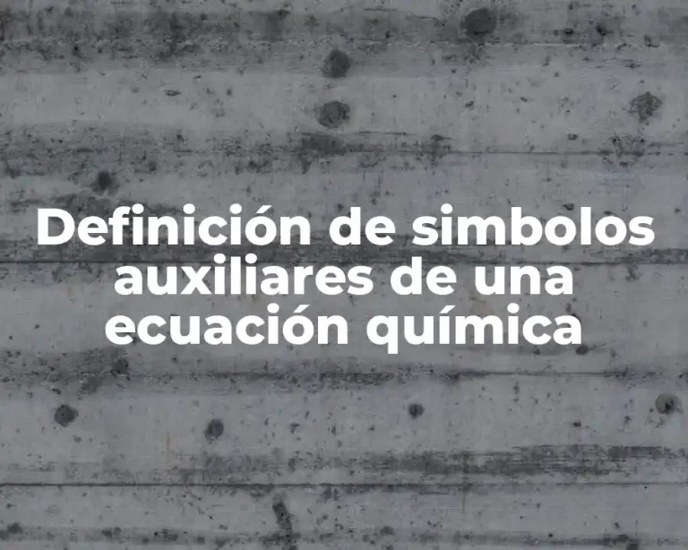 Definición de simbolos auxiliares de una ecuación química