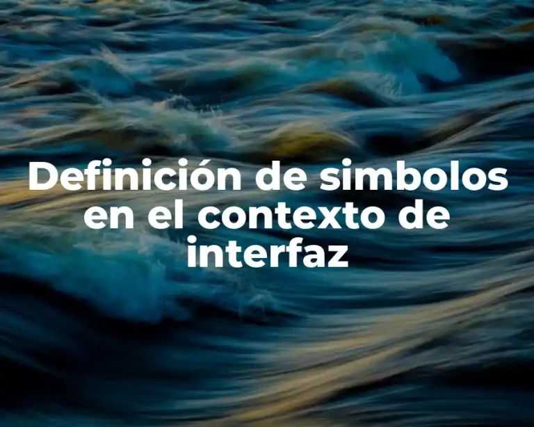 Definición de simbolos en el contexto de interfaz