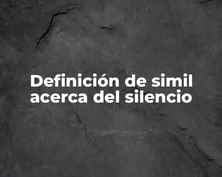 Definición de simil acerca del silencio