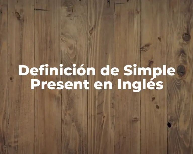 Definición de Simple Present en Inglés