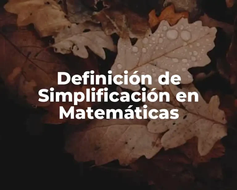 Definición de Simplificación en Matemáticas