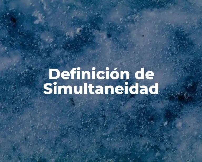 Definición de Simultaneidad