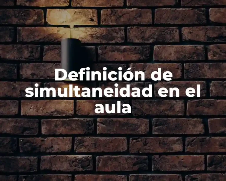 Definición de simultaneidad en el aula