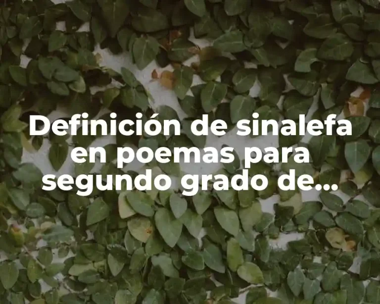 Definición de sinalefa en poemas para segundo grado de primaria
