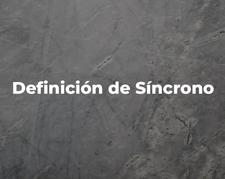 Definición de Síncrono