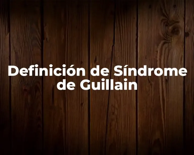 Definición de Síndrome de Guillain