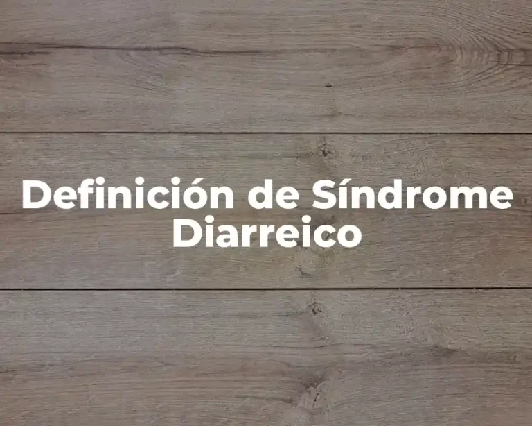 Definición de Síndrome Diarreico