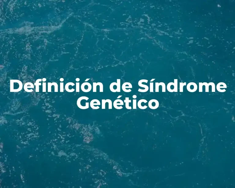 Definición de Síndrome Genético