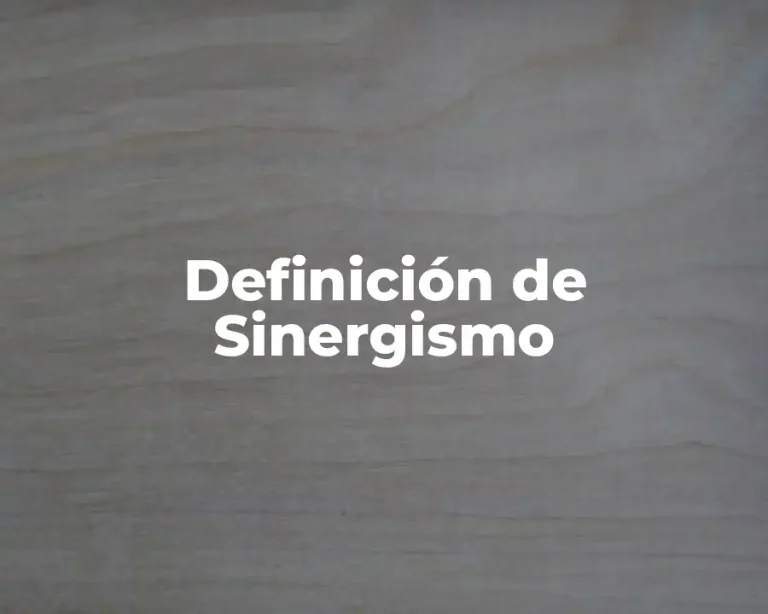 Definición de Sinergismo