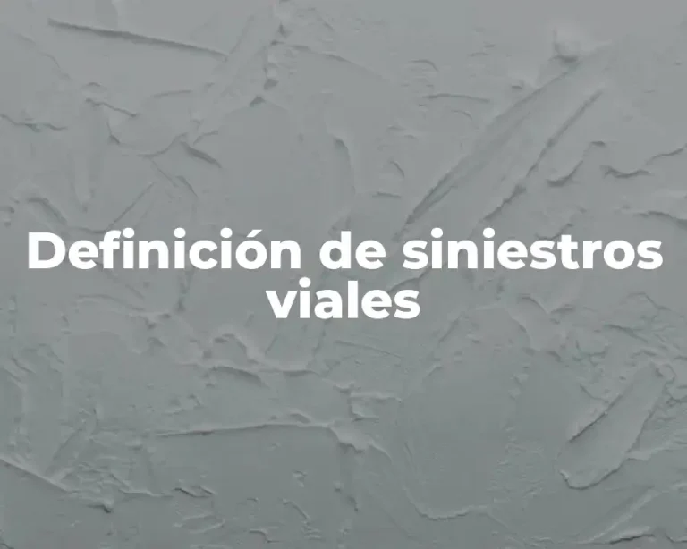 Definición de siniestros viales