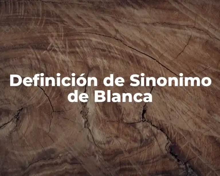 Definición de Sinonimo de Blanca