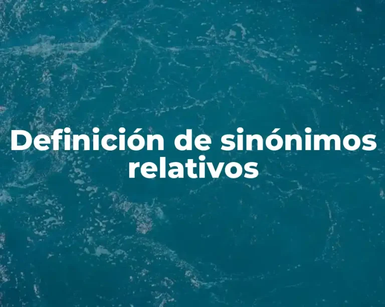 Definición de sinónimos relativos