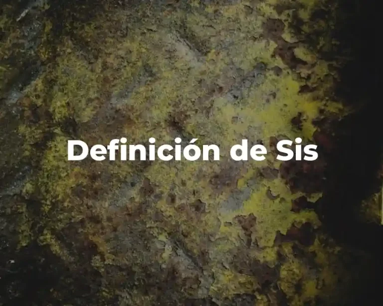 Definición de Sis