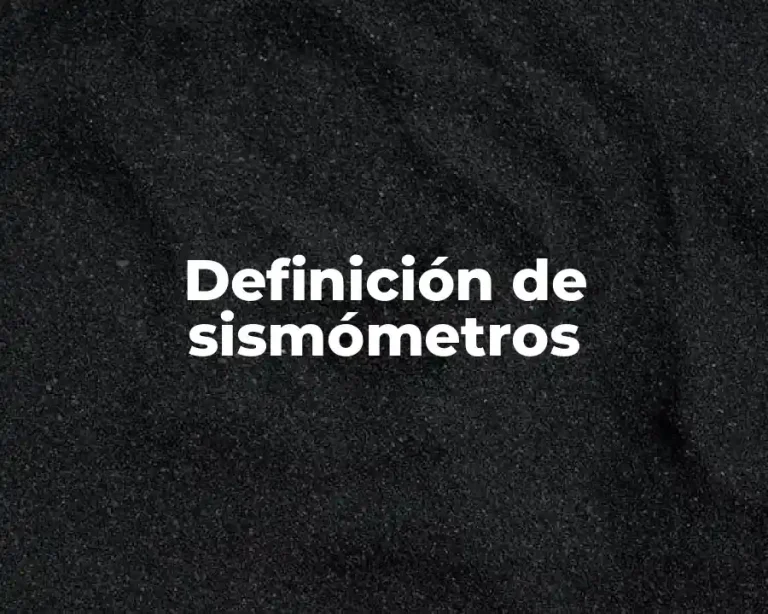 Definición de sismómetros