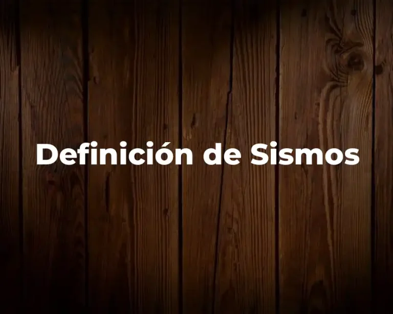 Definición de Sismos