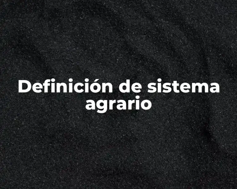 Definición de sistema agrario