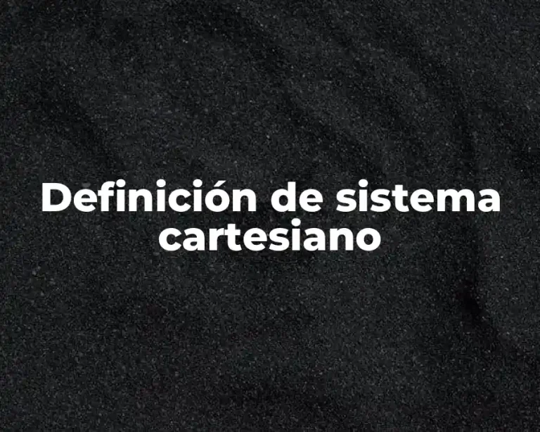 Definición de sistema cartesiano