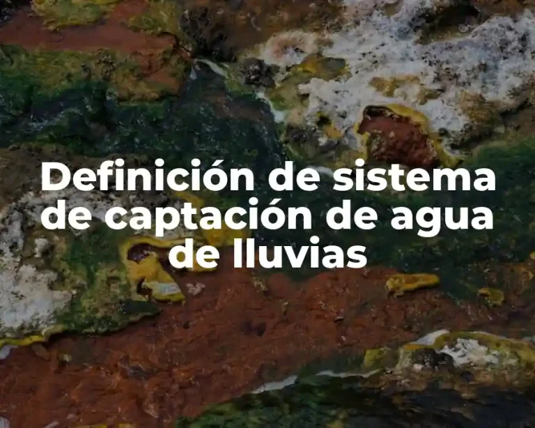 Definición de sistema de captación de agua de lluvias