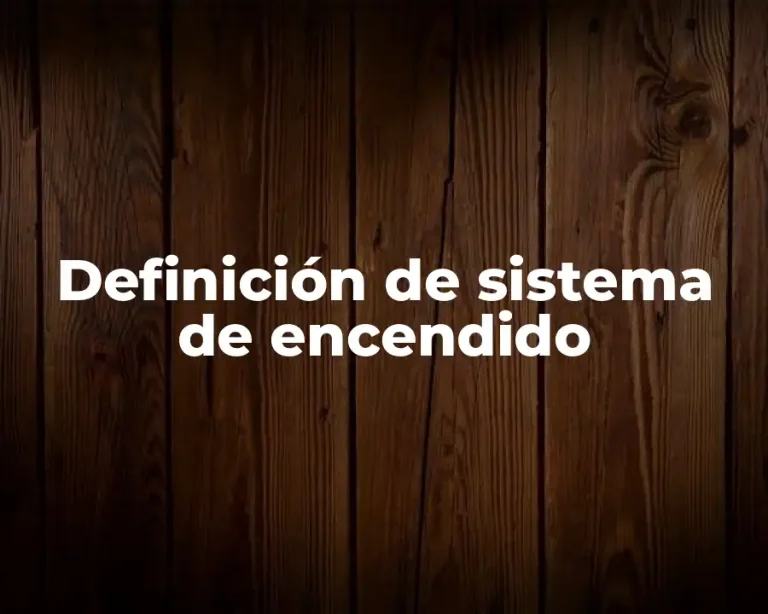 Definición de sistema de encendido