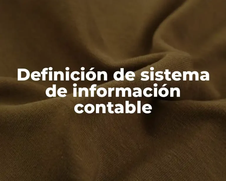 Definición de sistema de información contable