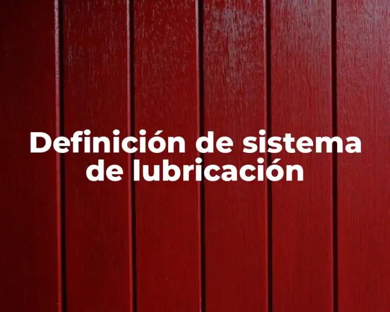 Definición de sistema de lubricación