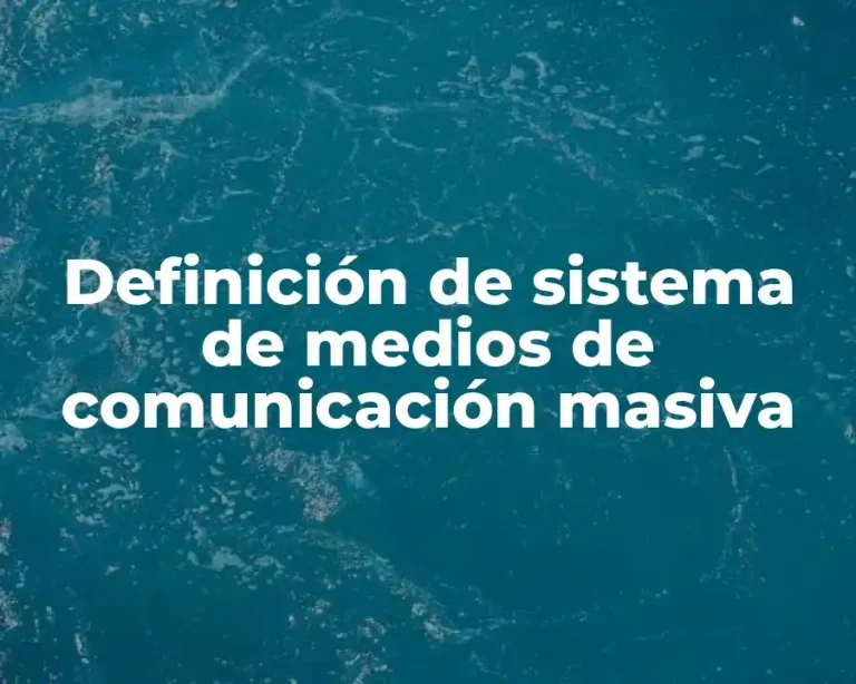 Definición de sistema de medios de comunicación masiva