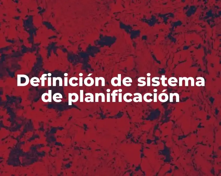 Definición de sistema de planificación