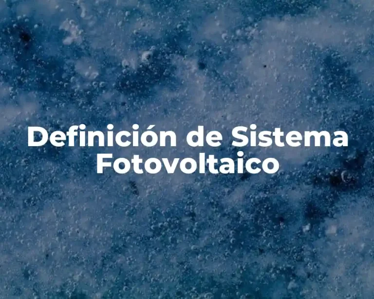 Definición de Sistema Fotovoltaico