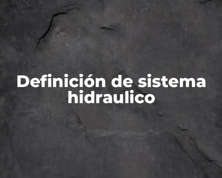 Definición de sistema hidraulico