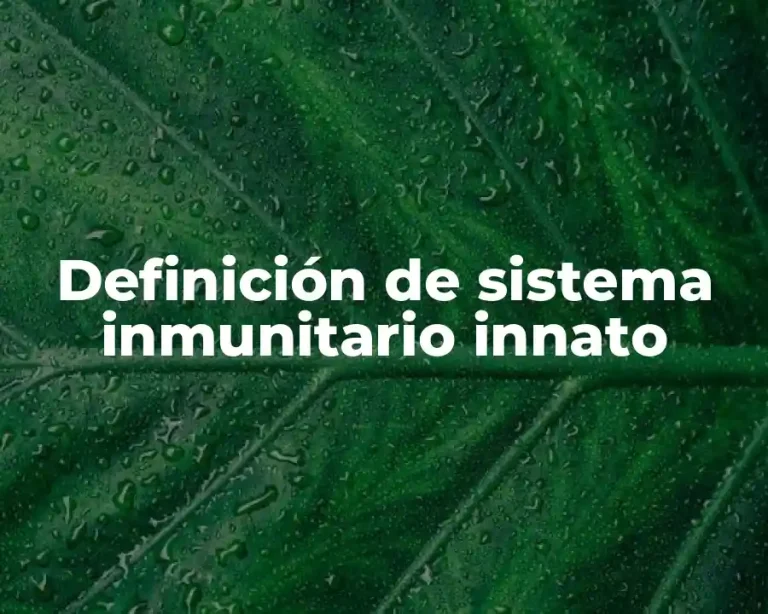 Definición de sistema inmunitario innato