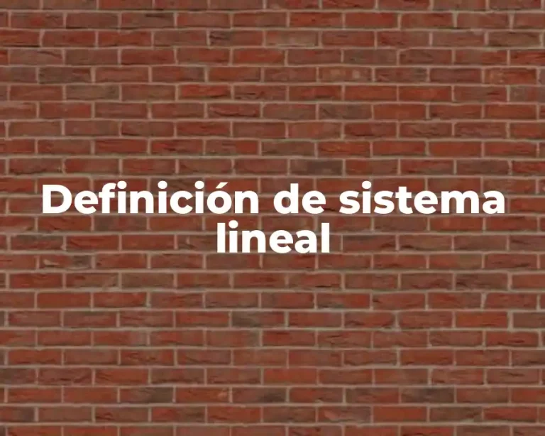 Definición de sistema lineal
