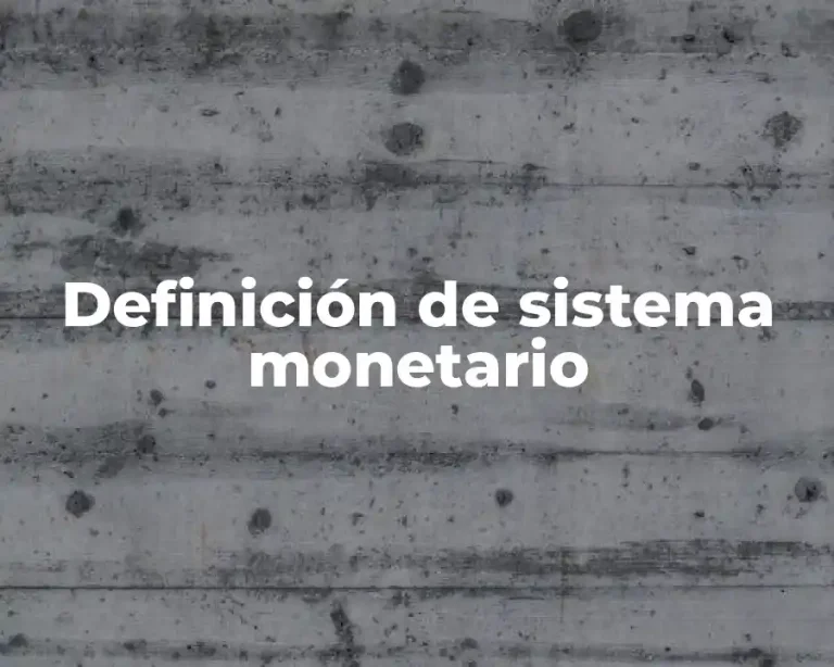 Definición de sistema monetario