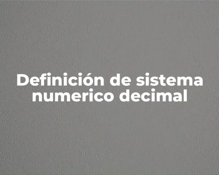 Definición de sistema numerico decimal