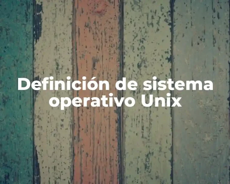 Definición de sistema operativo Unix