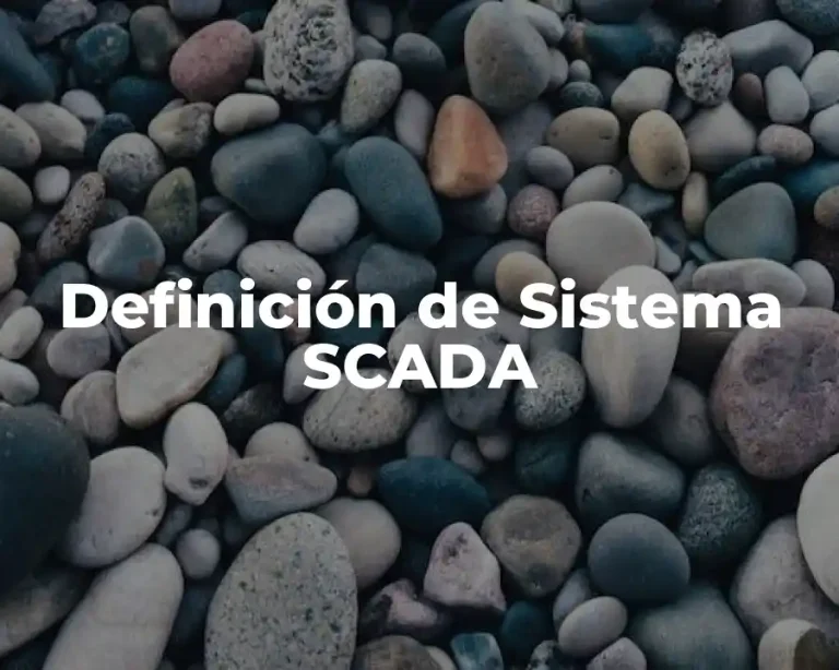 Definición de Sistema SCADA