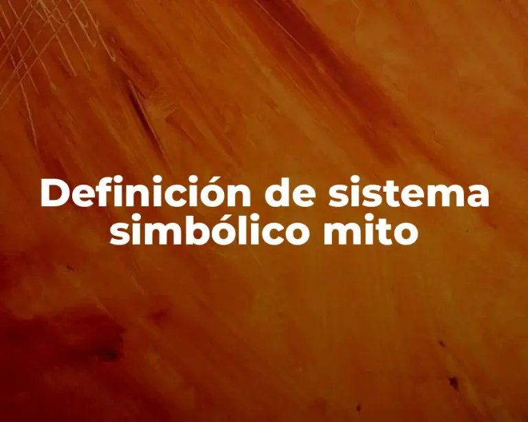 Definición de sistema simbólico mito