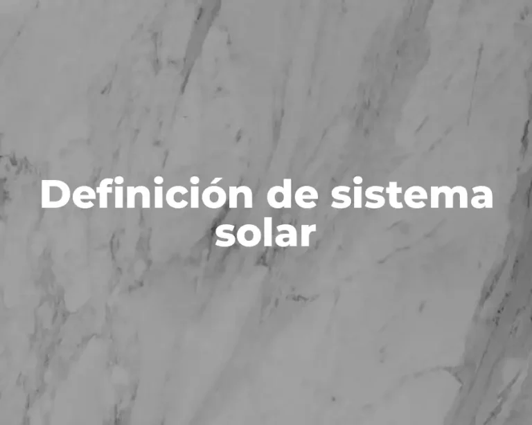 Definición de sistema solar