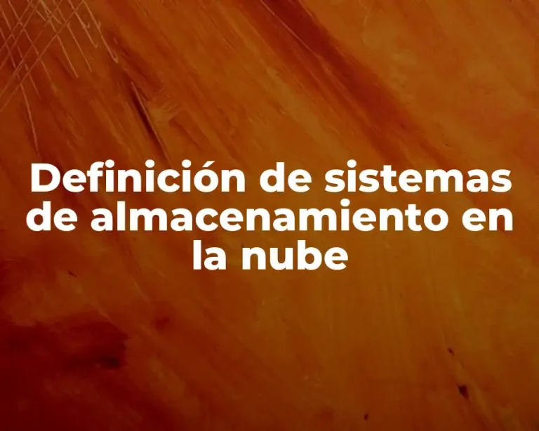 Definición de sistemas de almacenamiento en la nube