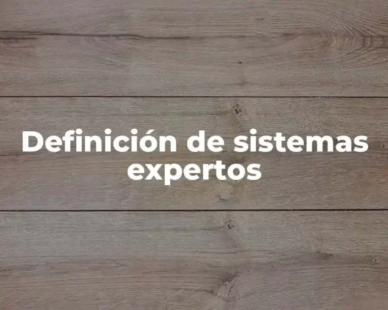 Definición de sistemas expertos