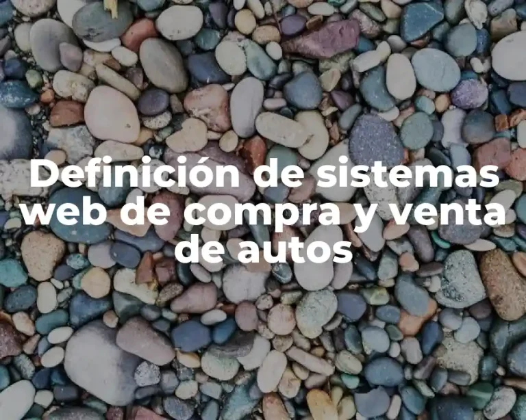 Definición de sistemas web de compra y venta de autos