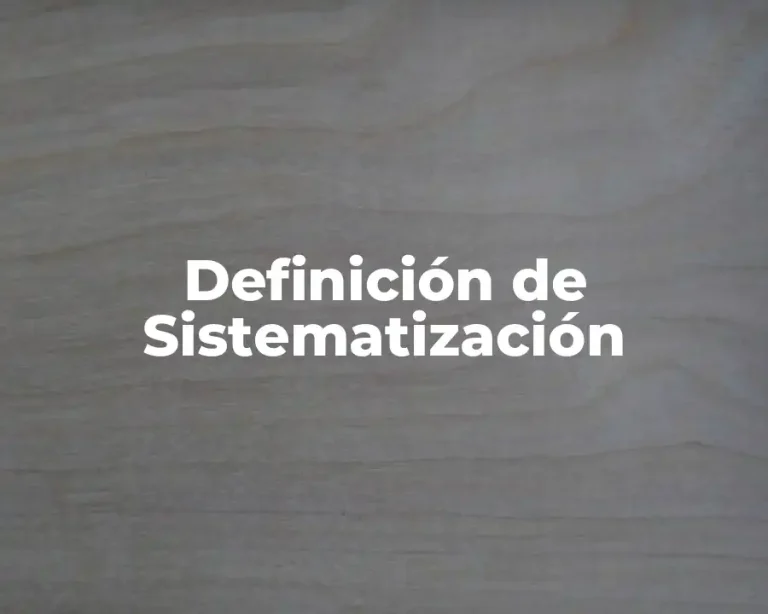 Definición de Sistematización
